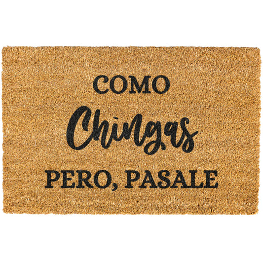 Como Chingas Pero Pasale Doormat