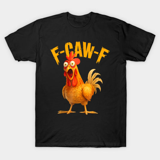 Funny “F-Caw-F” T-Shirt