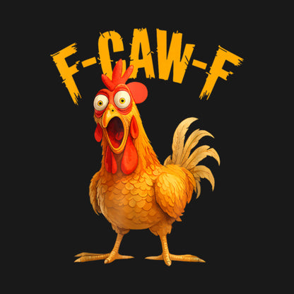 Funny “F-Caw-F” T-Shirt